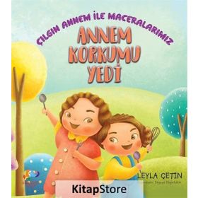 Annem Korkumu Yedi - Leyla Çetin