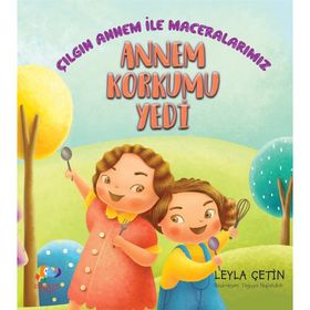 Annem Korkumu Yedi - Leyla Çetin