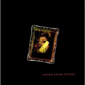 ANNEM SAVAŞ İSTERDİ - KOLEKTIF
