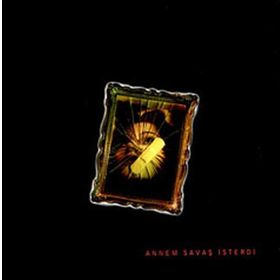 ANNEM SAVAŞ İSTERDİ - KOLEKTIF