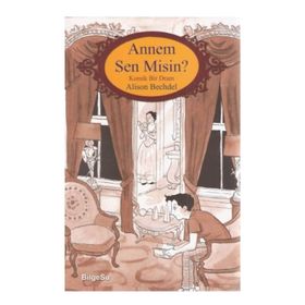 Annem Sen Misin? - Alison Bechdel