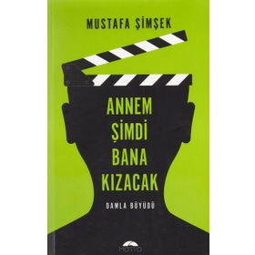 Annem Şimdi Bana Kızacak! - Damla Büyüdü