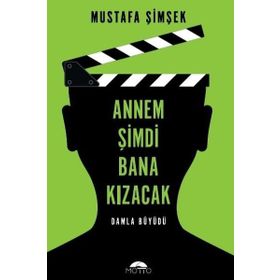 Annem Şimdi Bana Kızacak! - Mustafa Şimşek