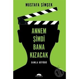 Annem Şimdi Bana Kızacak! - Mustafa Şimşek