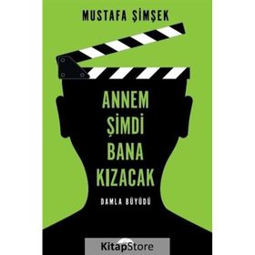 Annem Şimdi Bana Kızacak! - Mustafa Şimşek