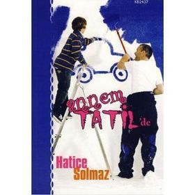 ANNEM TATILDE - HATICE SOLMAZ