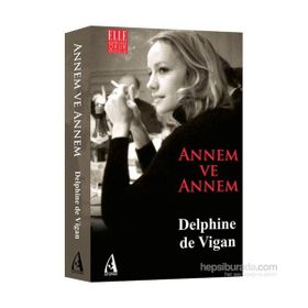 Annem ve Annem - Delphine de Vigan
