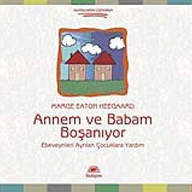 ANNEM VE BABAM BOŞANIYOR EBEVEYNLERI AYRILAN ÇOCUKLARA YARDIM - MARGE EATON HEEGAARD