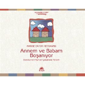 ANNEM VE BABAM BOŞANIYOR EBEVEYNLERI AYRILAN ÇOCUKLARA YARDIM - MARGE EATON HEEGAARD