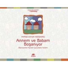 ANNEM VE BABAM BOŞANIYOR EBEVEYNLERI AYRILAN ÇOCUKLARA YARDIM - MARGE EATON HEEGAARD