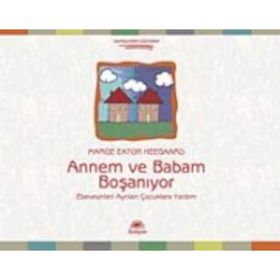 ANNEM VE BABAM BOŞANIYOR EBEVEYNLERI AYRILAN ÇOCUKLARA YARDIM - MARGE EATON HEEGAARD