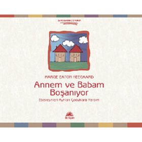 ANNEM VE BABAM BOŞANIYOR EBEVEYNLERI AYRILAN ÇOCUKLARA YARDIM - MARGE EATON HEEGAARD