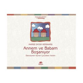 ANNEM VE BABAM BOŞANIYOR EBEVEYNLERI AYRILAN ÇOCUKLARA YARDIM - MARGE EATON HEEGAARD