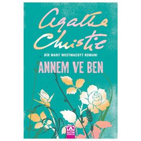 ANNEM VE BEN BIR MARY WESTMACOTT ROMANI - AGATHA CHRISTIE