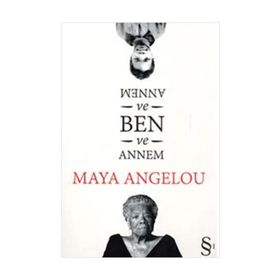 Annem ve Ben - Maya Angelou