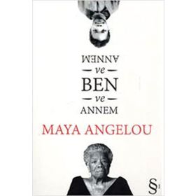 Annem ve Ben - Maya Angelou