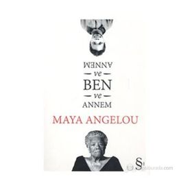 Annem ve Ben - Maya Angelou