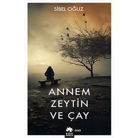 Annem Zeytin ve Çay Eksik Parça Yayınları