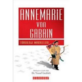 ANNEMARIE VON GABAN TÜRKOLOJİ MAKALELERI - YUSUF GEDIKLI