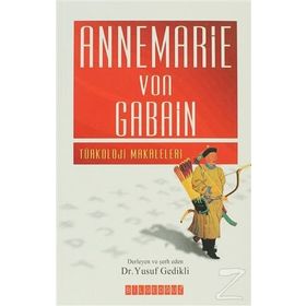 ANNEMARIE VON GABAN TÜRKOLOJİ MAKALELERI - YUSUF GEDIKLI