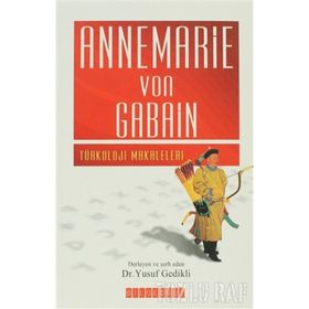 ANNEMARIE VON GABAN TÜRKOLOJİ MAKALELERI - YUSUF GEDIKLI