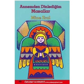 Annemden Dinlediğim Masallar - Mine Erol