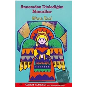 Annemden Dinlediğim Masalllar - Mine Erol