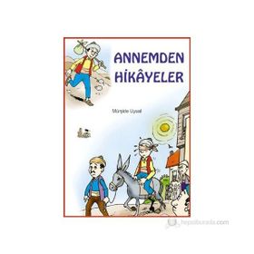 ANNEMDEN HIKAYELER 7 YAŞ VE ÜSTÜ (B. BOY) - MÜRŞİDE UYSAL