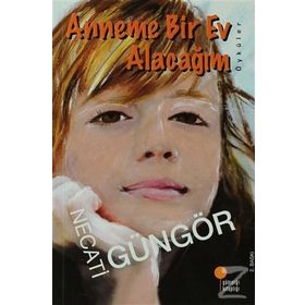 ANNEME BIR EV ALACAĞIM - NECATI GÜNGÖR