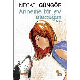 ANNEME BIR EV ALACAĞIM - NECATI GÜNGÖR