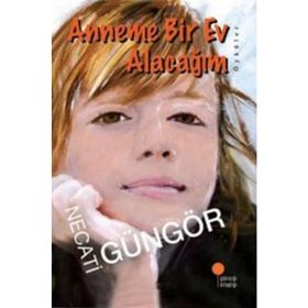 ANNEME BIR EV ALACAĞIM - NECATI GÜNGÖR