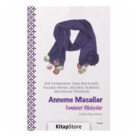 Anneme Masallar - Feminist Hikayeler - Michele Roberts