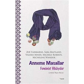 Anneme Masallar - Feminist Hikayeler - Michele Roberts
