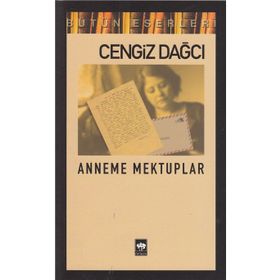 ANNEME MEKTUPLAR - CENGIZ DAĞCI