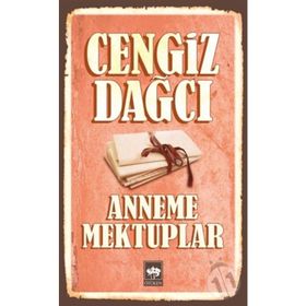 ANNEME MEKTUPLAR - CENGIZ DAĞCI