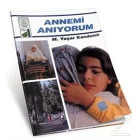 ANNEMI ANIYORUM - M. YAŞAR KANDEMIR