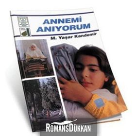 ANNEMI ANIYORUM - M. YAŞAR KANDEMIR
