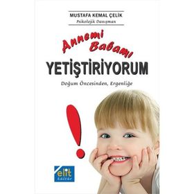 Annemi Babamı Yetiştiriyorum - Mustafa Kemal Çelik
