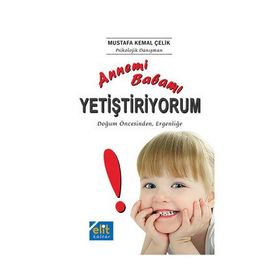 Annemi Babamı Yetiştiriyorum - Mustafa Kemal Çelik