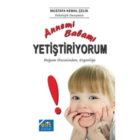 Annemi Babamı Yetiştiriyorum - Mustafa Kemal Çelik