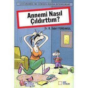 ANNEMI NASIL ÇILDIRTTIM? - SABRI YURDAKUL