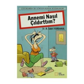 ANNEMI NASIL ÇILDIRTTIM? - SABRI YURDAKUL