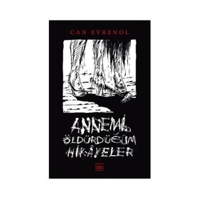 Annemi Öldürdüğüm Hikâyeler İthaki Yayınları