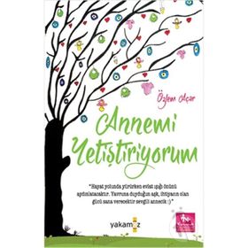 Annemi Yetiştiriyorum - Özlem Acar