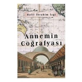 Annemin Coğrafyası - İz Yayıncılık