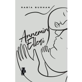 Annemin Elleri - Rabia Burhan