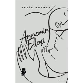 Annemin Elleri - Rabia Burhan