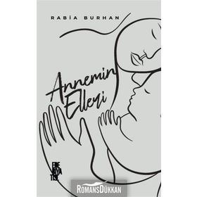Annemin Elleri - Rabia Burhan