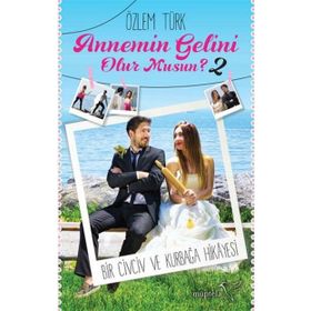 Annemin Gelini Olur musun? 2 - Özlem Türk