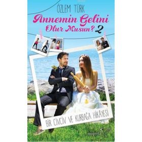 Annemin Gelini Olur musun? 2 - Özlem Türk